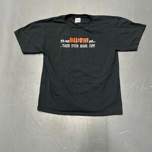 Vintage y2k "it's not Halloween yet, take off your mask" graphic crude humor Tee